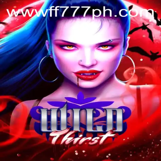 Discover the Thrilling World of WildThirst: A Deep Dive with FF777